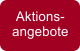 Unsere Aktionsangebote & Rabatte